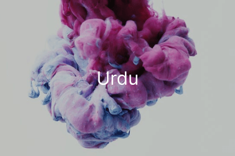 Urdu: Exploring the History and Cultural of an Indo-Aryan Language