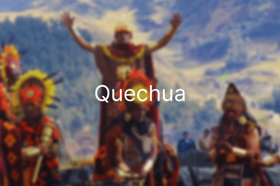 Quechua Language: A Living Legacy of the Andes